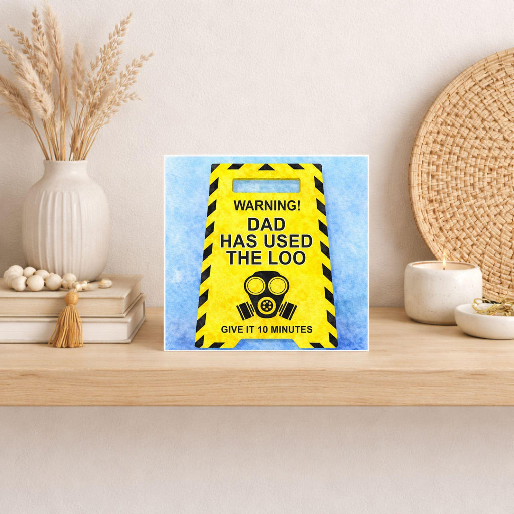 Funny Dad Card – Warning Dad Used The Loo