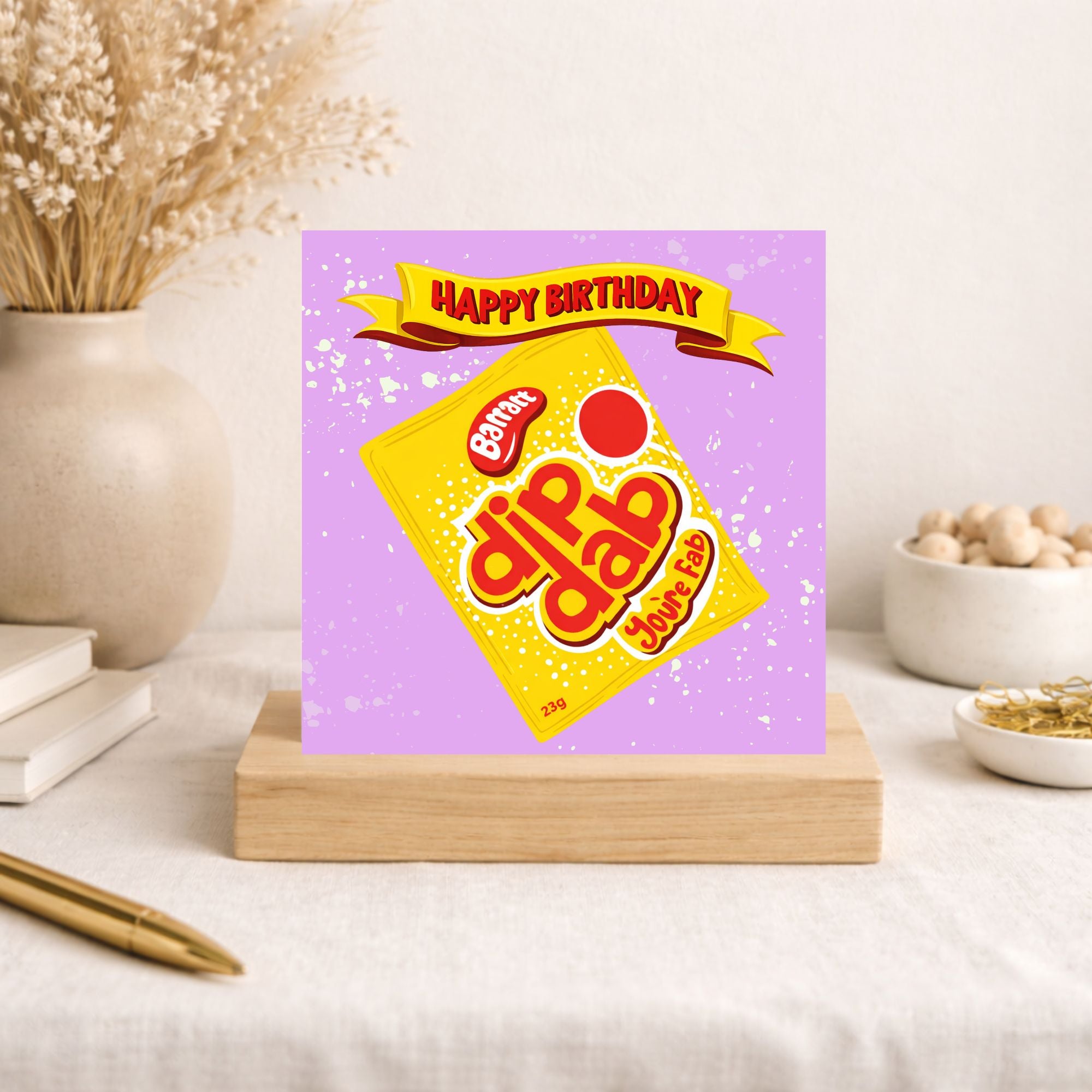 Funny Birthday Card – “Dip Dab You’re Fab” Sweet Pun Card – Retro Sweet Birthday Card – Cute Novelty Greeting Card