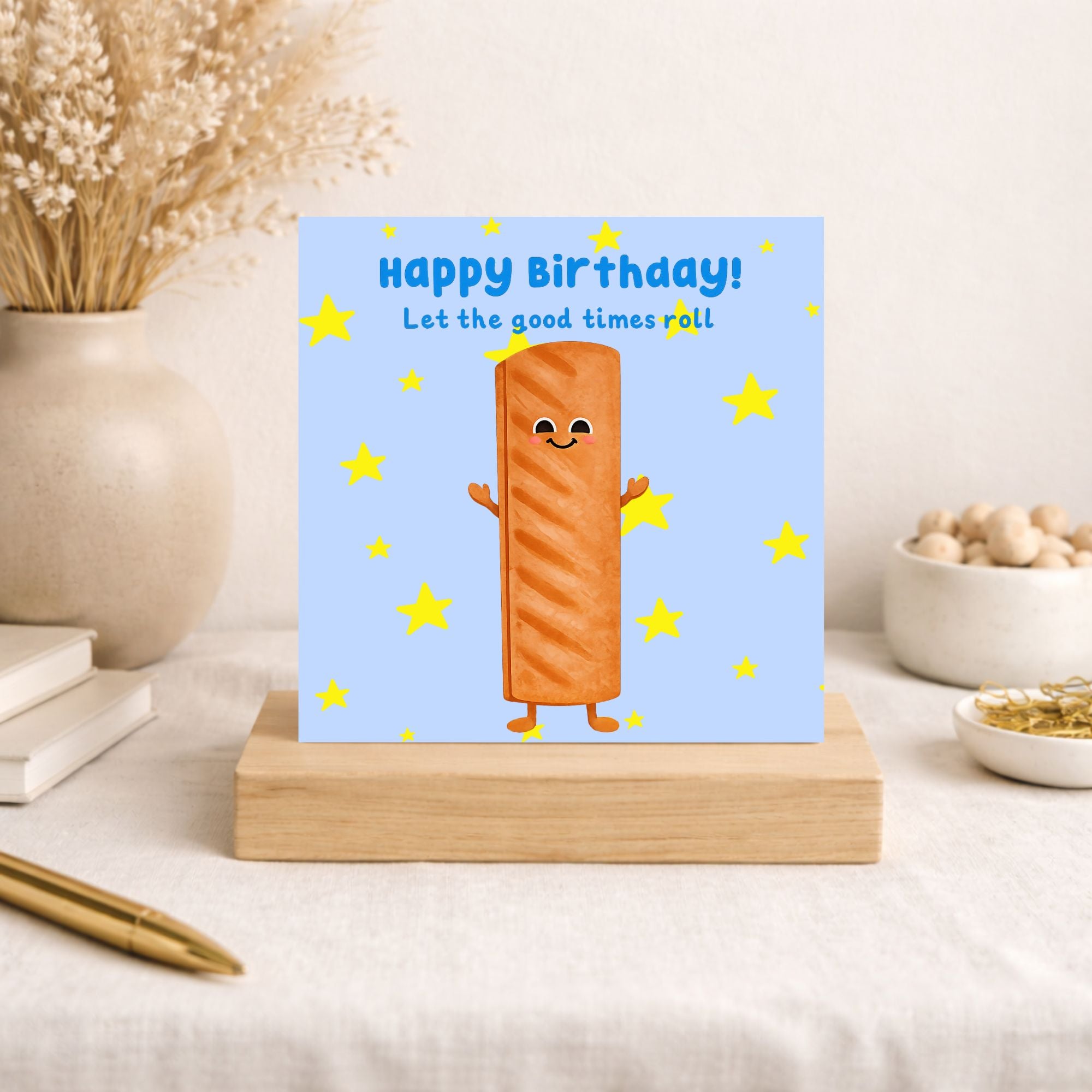 Cute Sausage Roll Birthday Card – Funny Food Birthday Card – Let the Good Times Roll Card – Cute Birthday Card