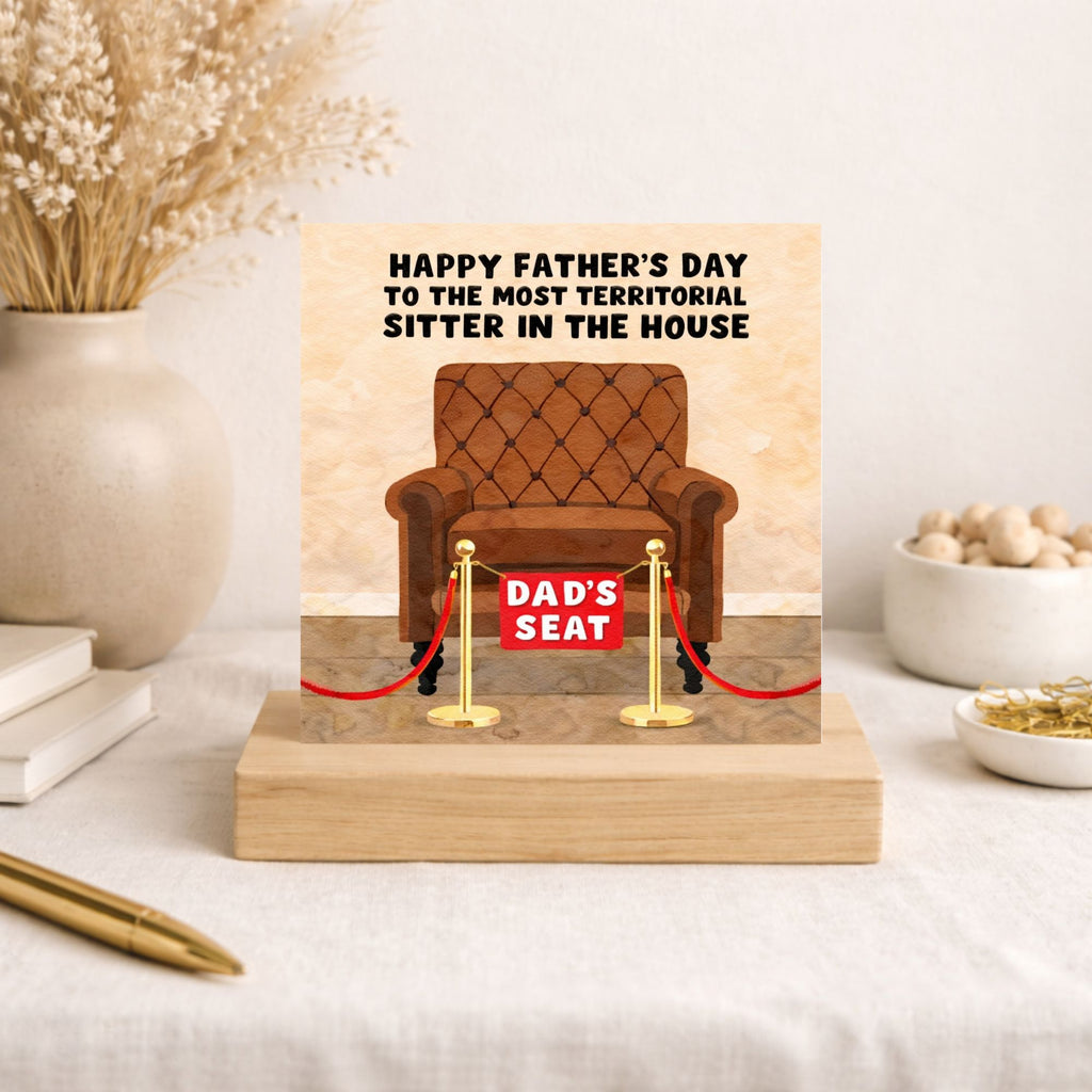 Funny Father’s Day Card – Dad’s Seat Territorial Sitter Card