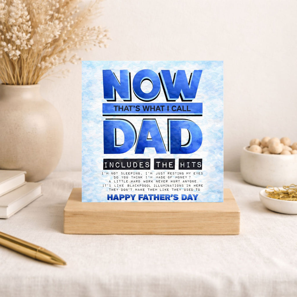 Funny Dad Quotes Father’s Day Card – NOW That’s What I Call Dad Card
