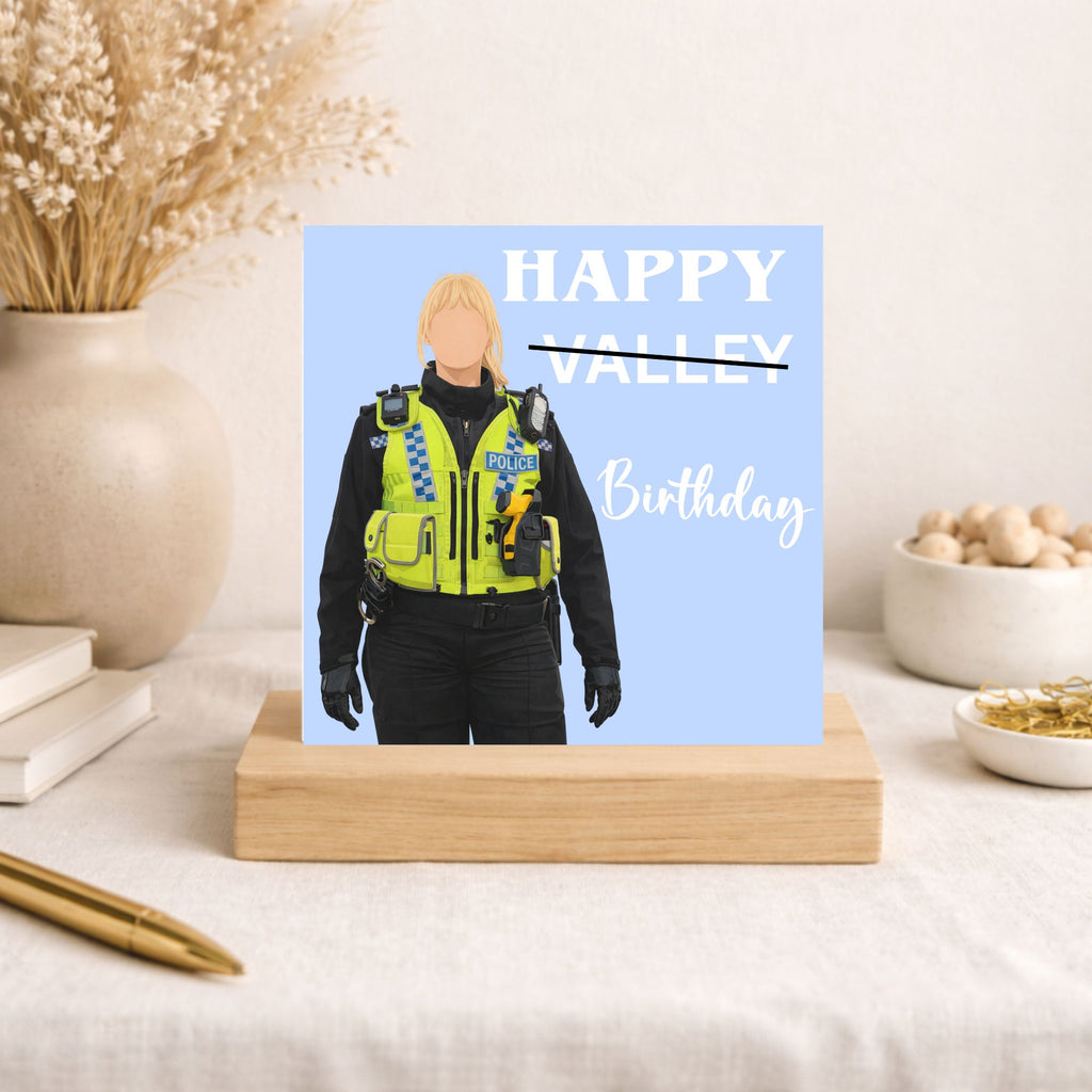Funny Police Birthday Card – Happy Valley Birthday Card – Police Officer Birthday Card – TV Inspired Birthday Card – Funny Birthday Card