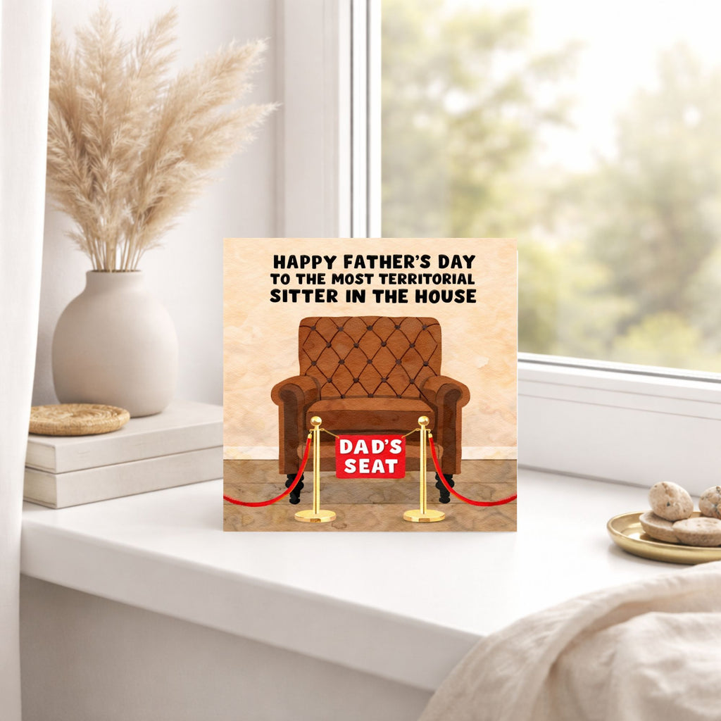 Funny Father’s Day Card – Dad’s Seat Territorial Sitter Card