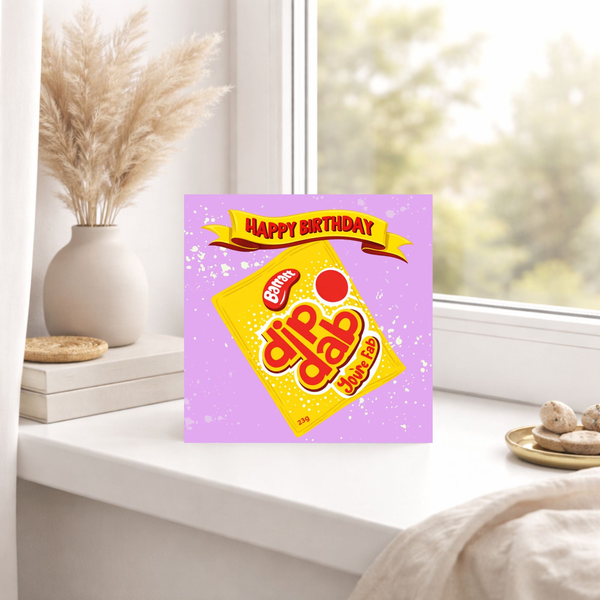 Funny Birthday Card – “Dip Dab You’re Fab” Sweet Pun Card – Retro Sweet Birthday Card – Cute Novelty Greeting Card
