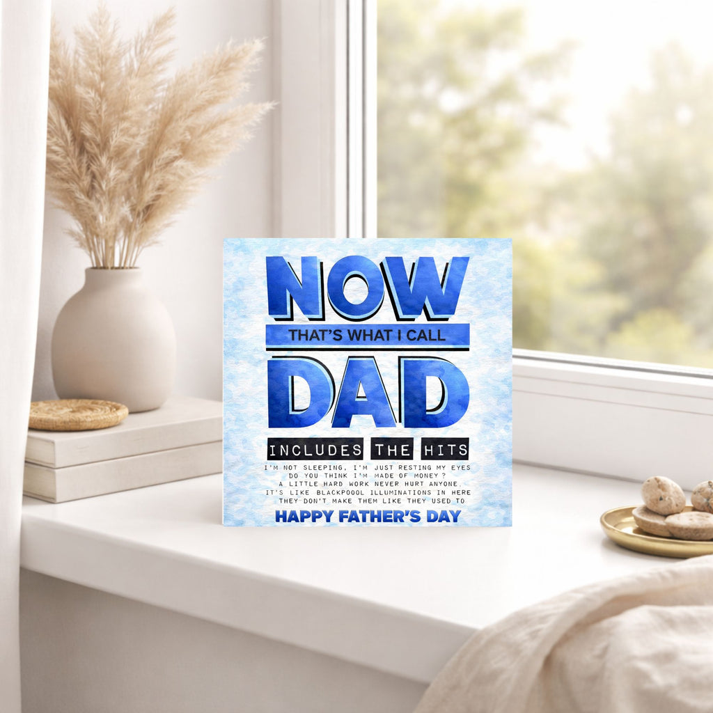 Funny Dad Quotes Father’s Day Card – NOW That’s What I Call Dad Card