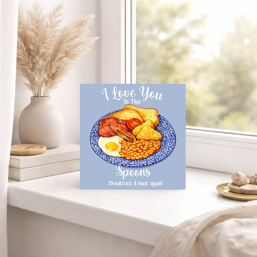 Funny Fry Up Birthday Card – “I Love You To The Spoons” Card – Full English Breakfast Pun Card – Food Lover Birthday Card