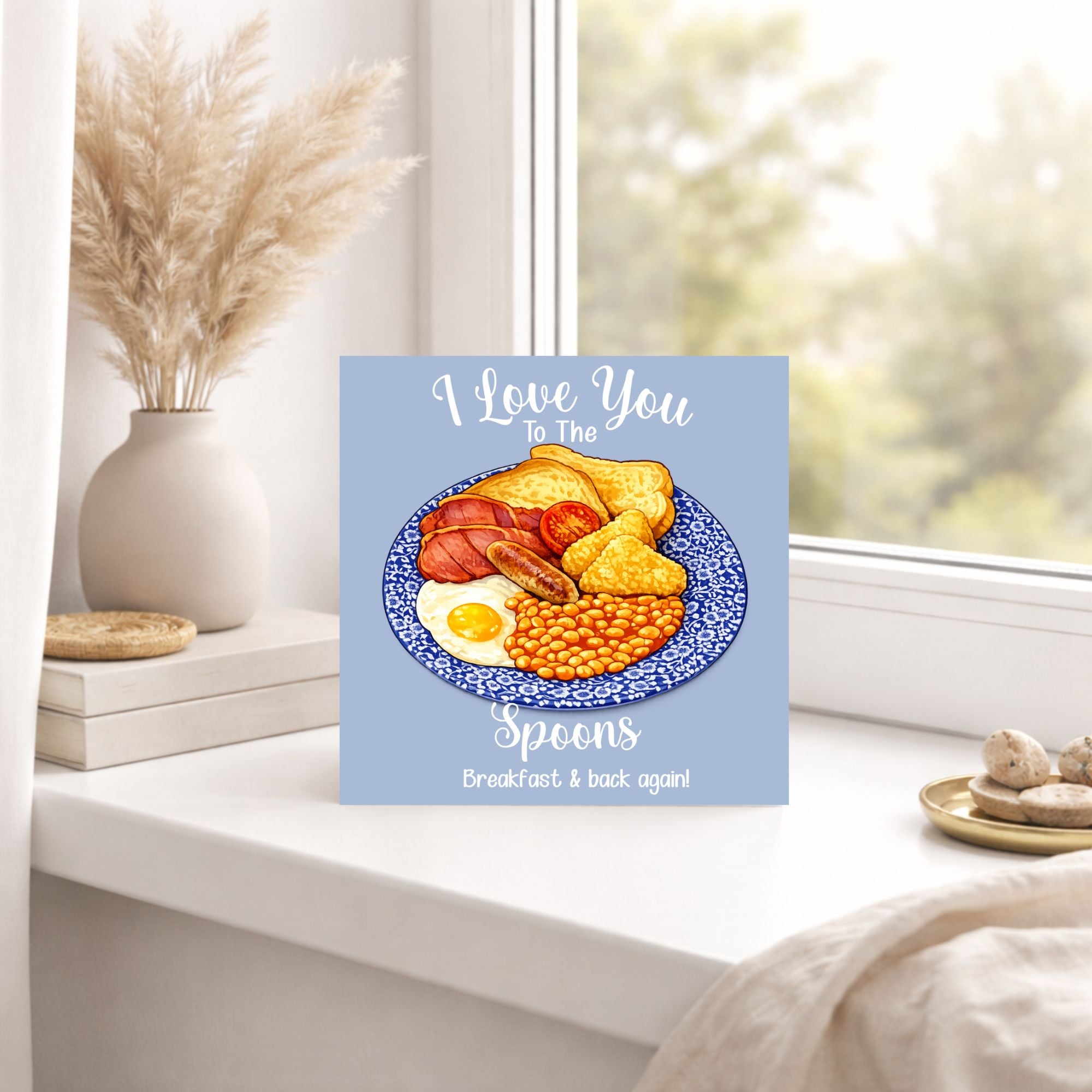 Funny Fry Up Birthday Card – “I Love You To The Spoons” Card – Full English Breakfast Pun Card – Food Lover Birthday Card