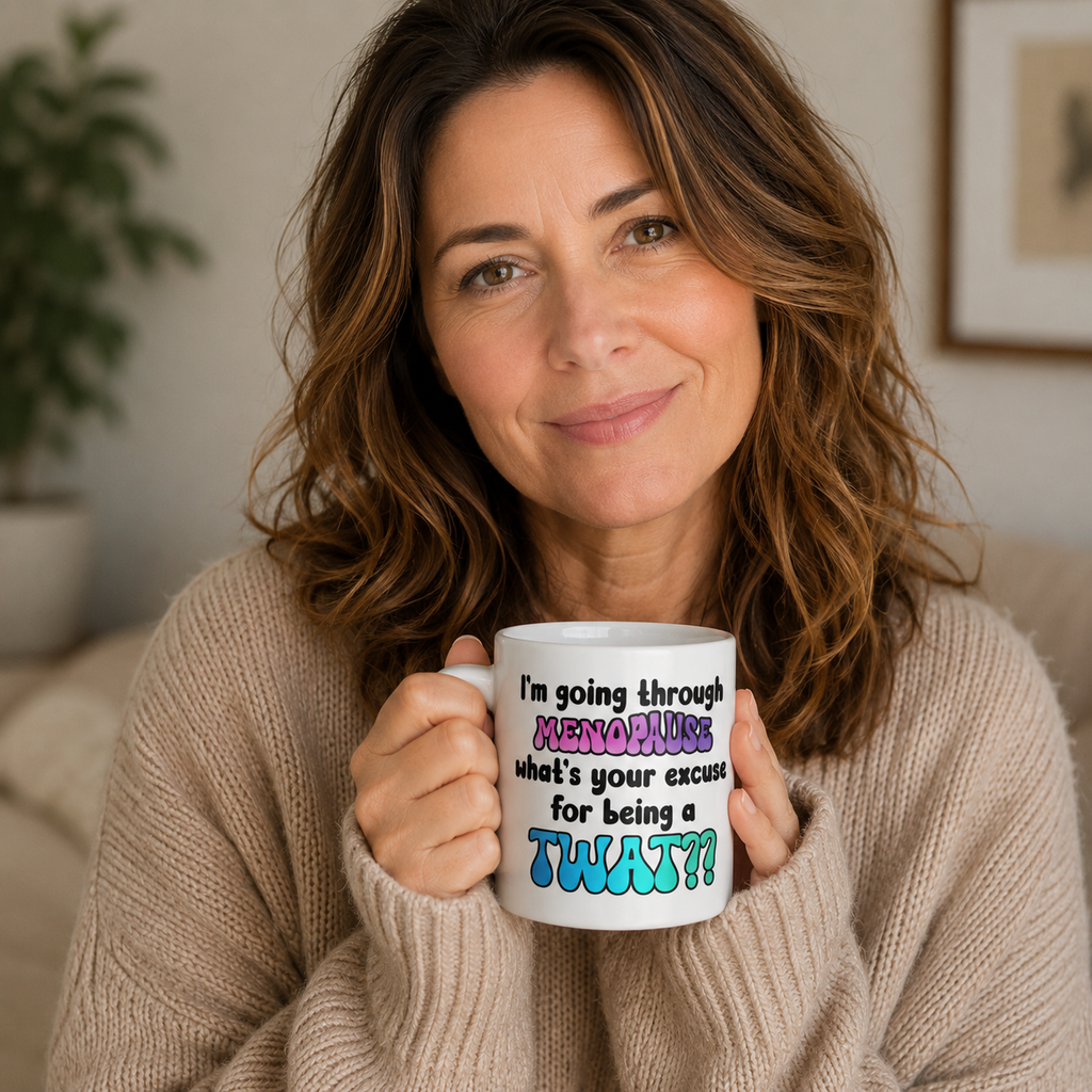Funny Perimenopause Mug – “What’s your excuse for being a twat” - Humorous Quote Coffee Cup – Menopause Gift for Women