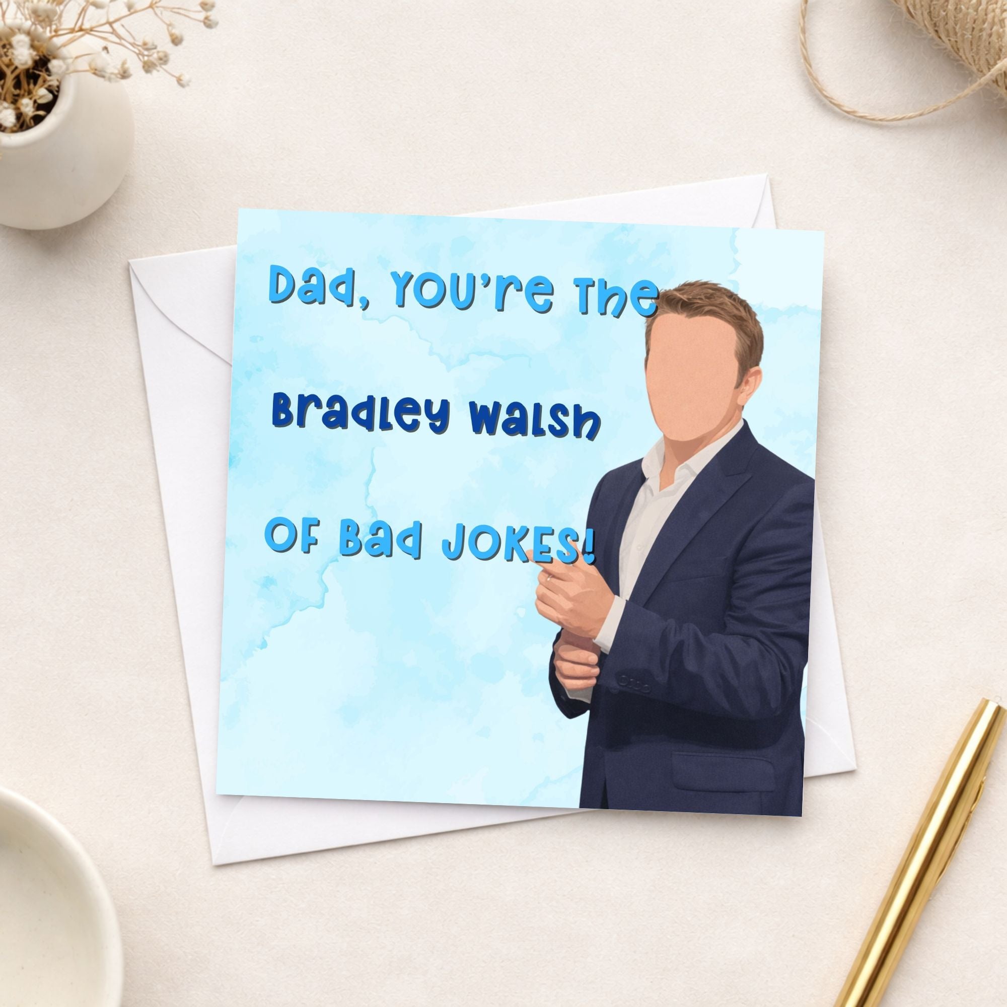Funny Bradley Walsh Father’s Day Card – Bad Jokes Dad Card
