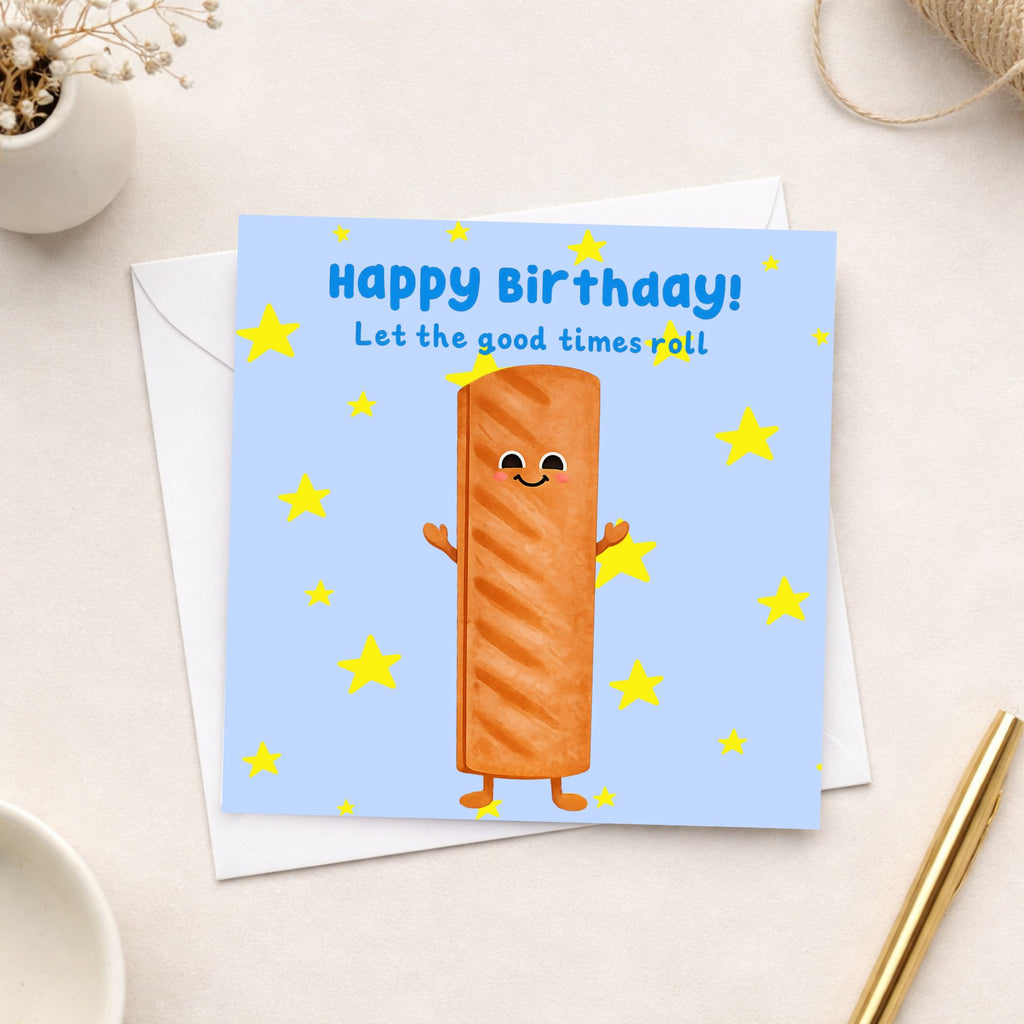 Cute Sausage Roll Birthday Card – Funny Food Birthday Card – Let the Good Times Roll Card – Cute Birthday Card