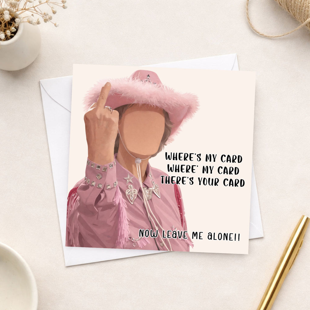 Funny Birthday Card for Her – Sassy Cowgirl Birthday Card – Where’s My Card Birthday Card – Funny Friend Card – Humorous Birthday Card