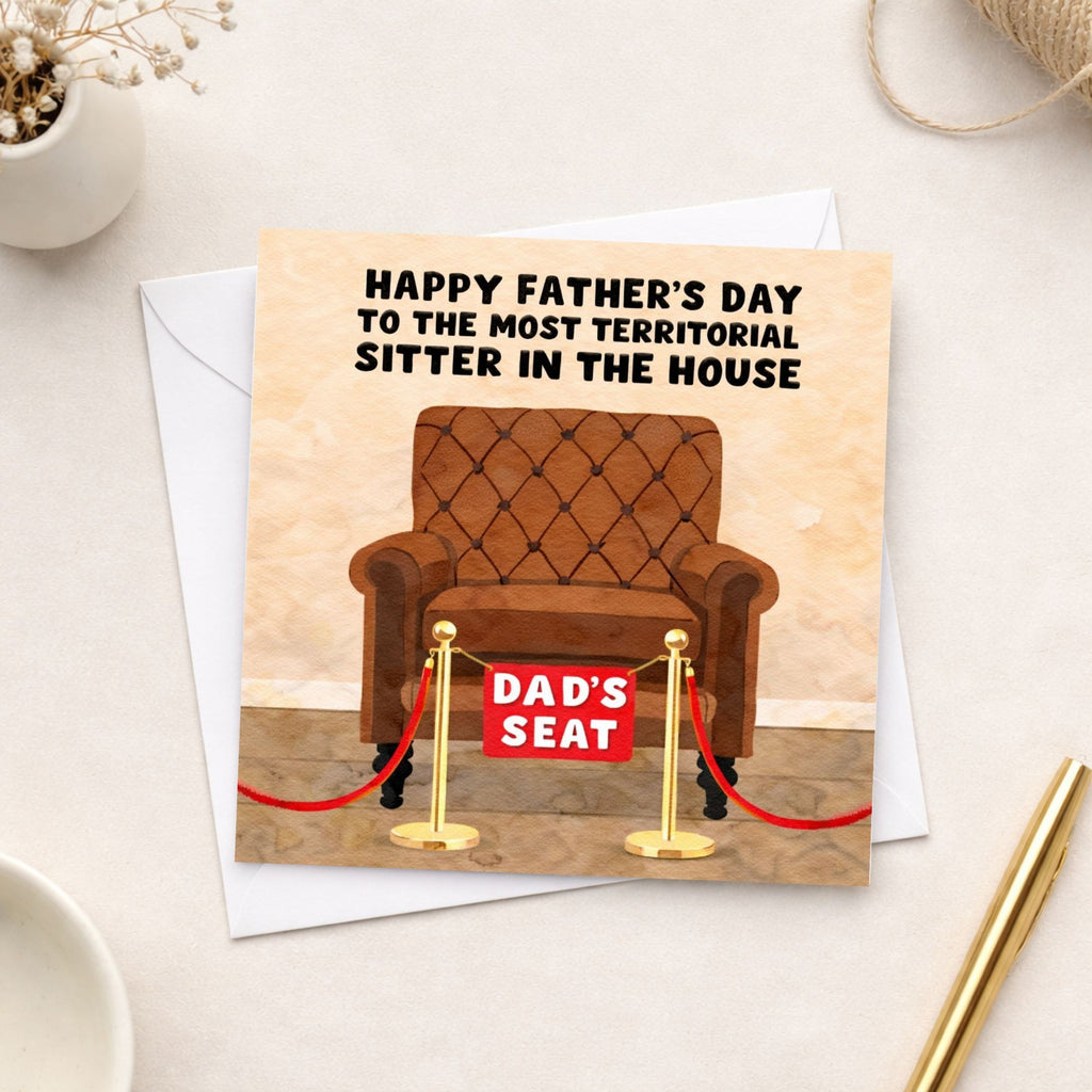 Funny Father’s Day Card – Dad’s Seat Territorial Sitter Card