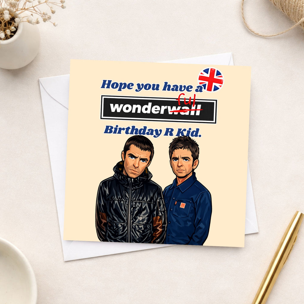 Funny Oasis Birthday Card – Wonderwall Birthday Card – Britpop Birthday Card – 90s Music Fan Card – Funny Birthday Card
