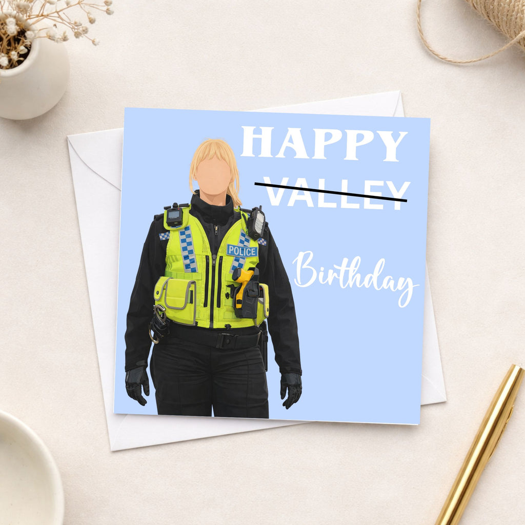 Funny Police Birthday Card – Happy Valley Birthday Card – Police Officer Birthday Card – TV Inspired Birthday Card – Funny Birthday Card