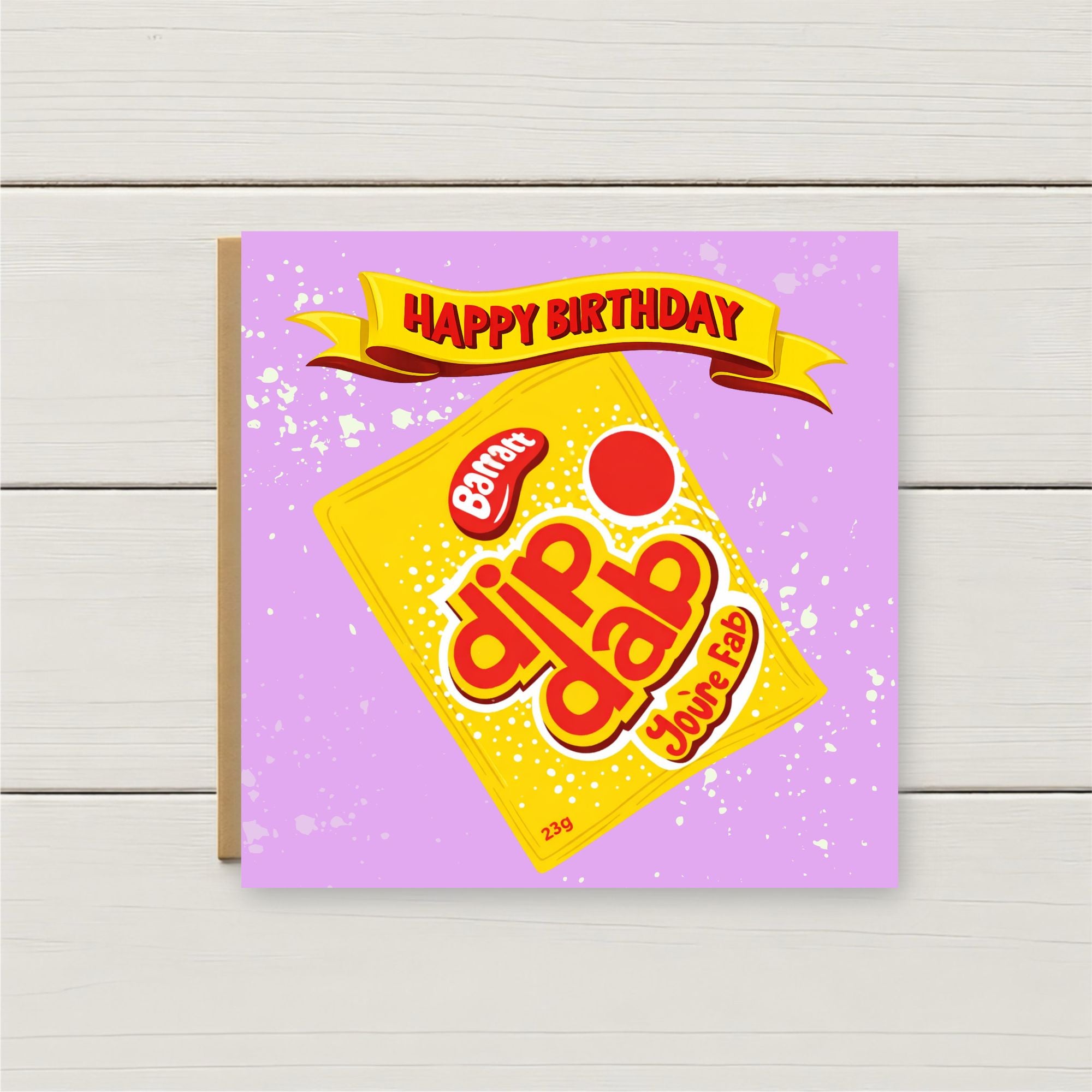 Funny Birthday Card – “Dip Dab You’re Fab” Sweet Pun Card – Retro Sweet Birthday Card – Cute Novelty Greeting Card