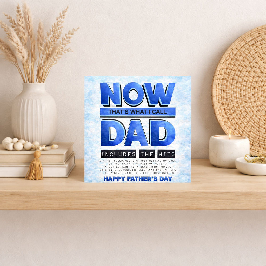 Funny Dad Quotes Father’s Day Card – NOW That’s What I Call Dad Card