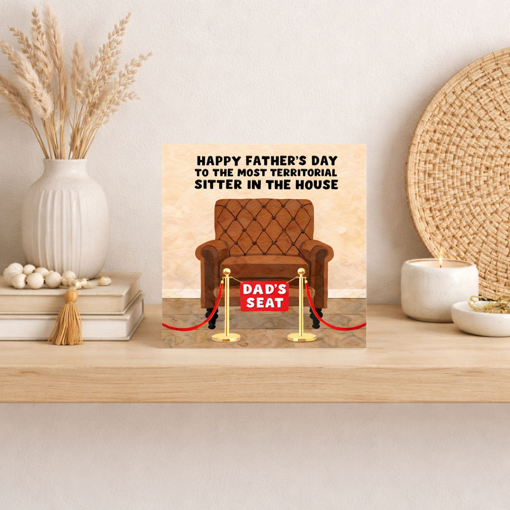 Funny Father’s Day Card – Dad’s Seat Territorial Sitter Card