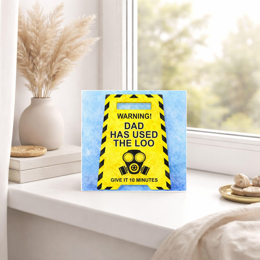 Funny Dad Card – Warning Dad Used The Loo