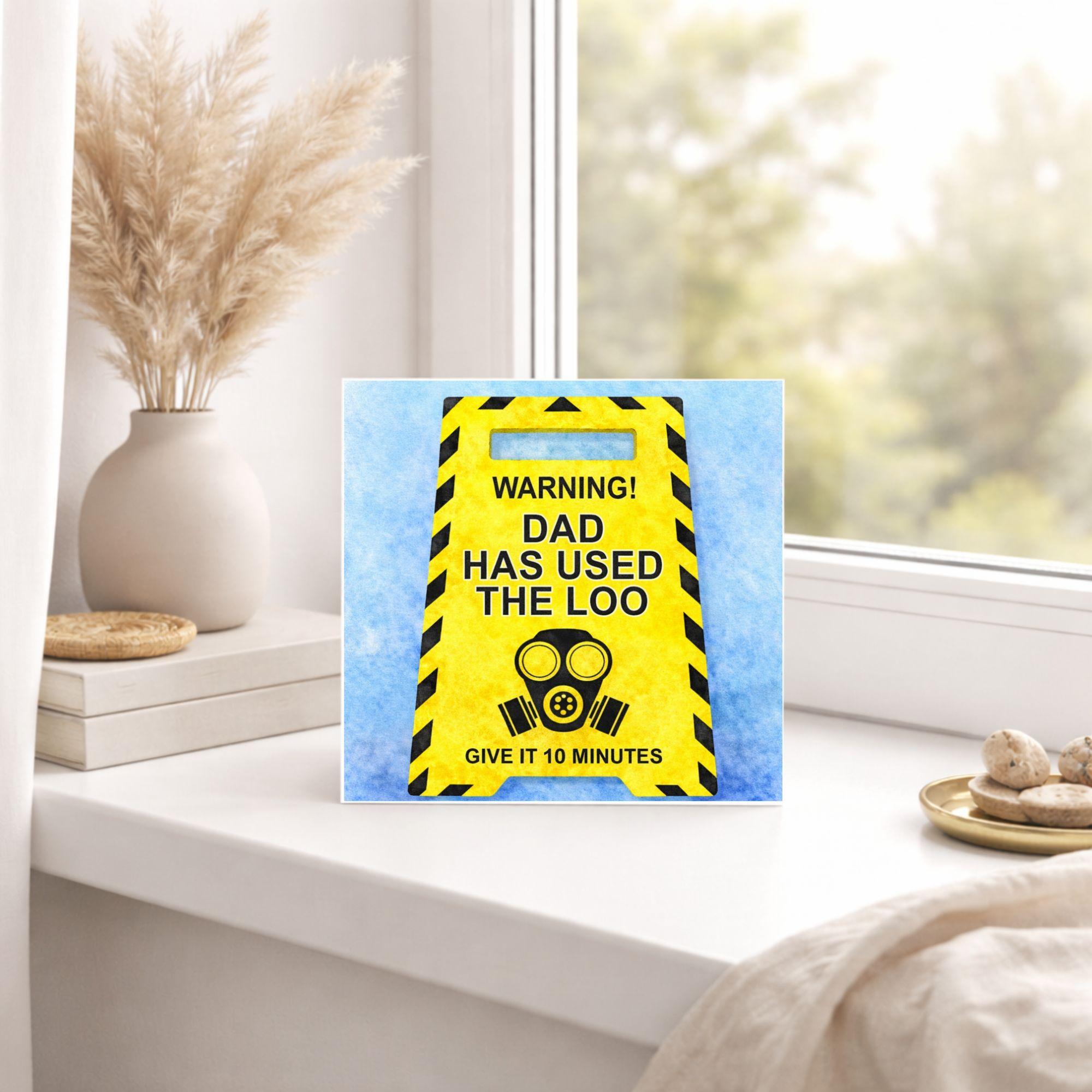 Funny Dad Card – Warning Dad Used The Loo