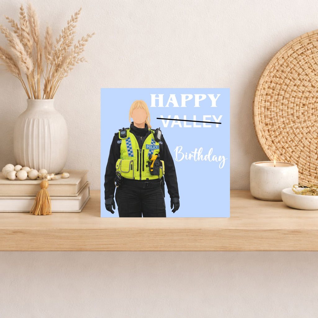 Funny Police Birthday Card – Happy Valley Birthday Card – Police Officer Birthday Card – TV Inspired Birthday Card – Funny Birthday Card
