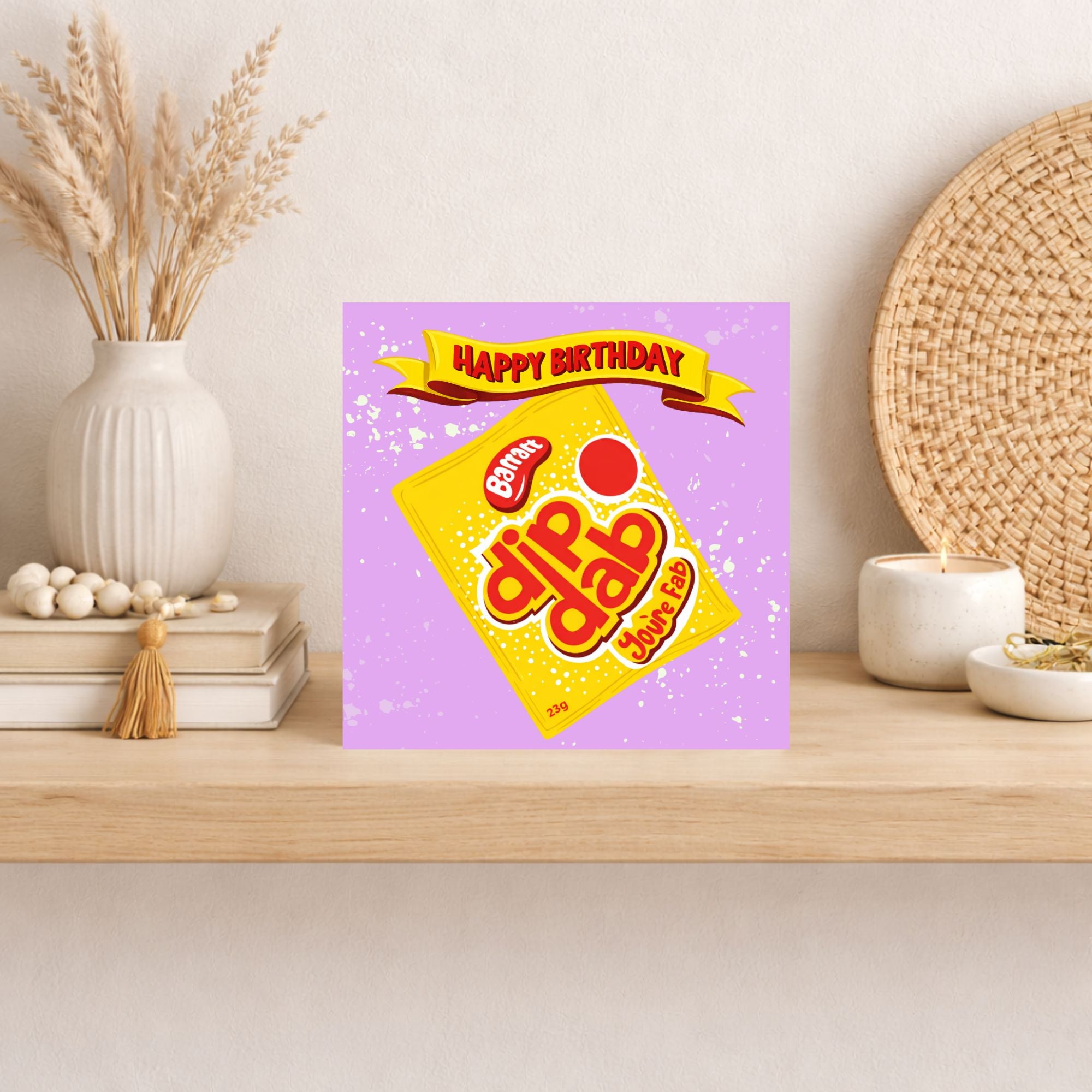 Funny Birthday Card – “Dip Dab You’re Fab” Sweet Pun Card – Retro Sweet Birthday Card – Cute Novelty Greeting Card