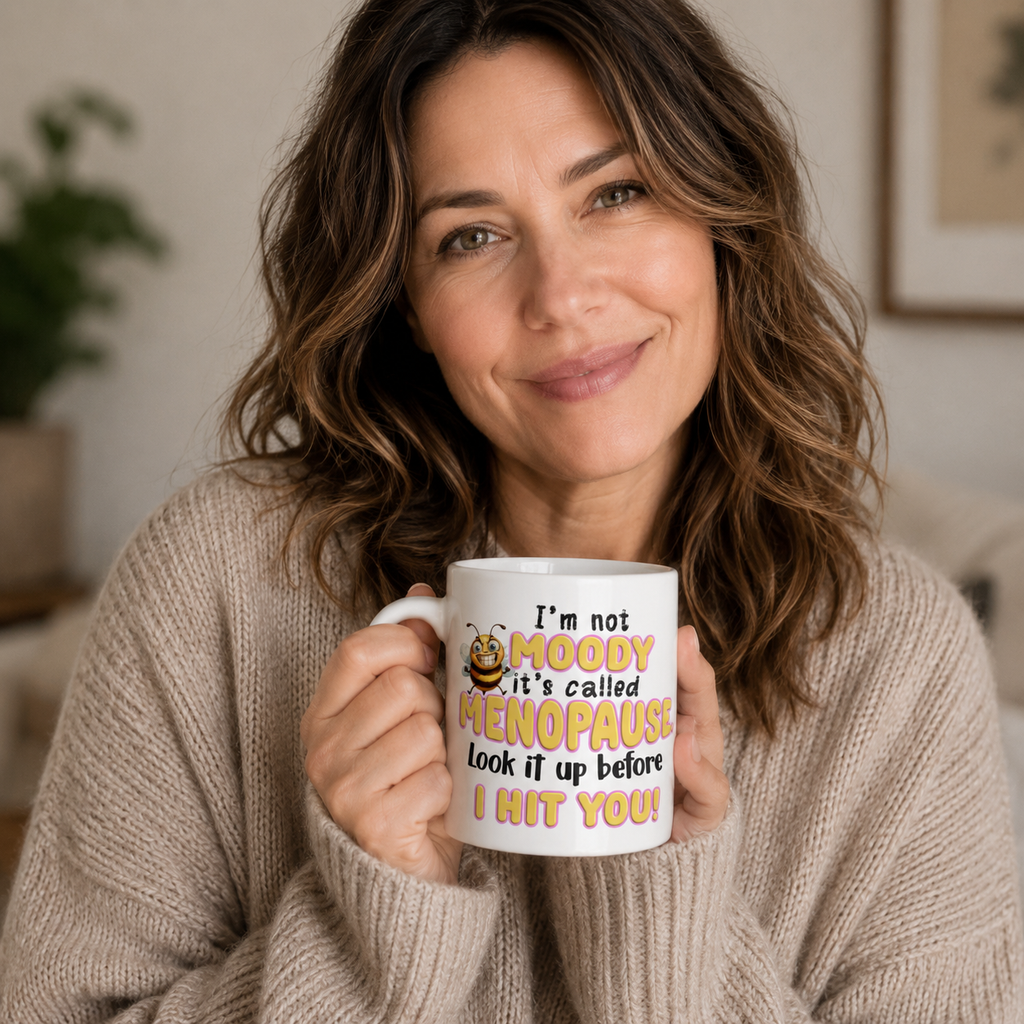 Funny Perimenopause Mug – “I’m not moody” - Humorous Quote Coffee Cup – Menopause Gift for Women