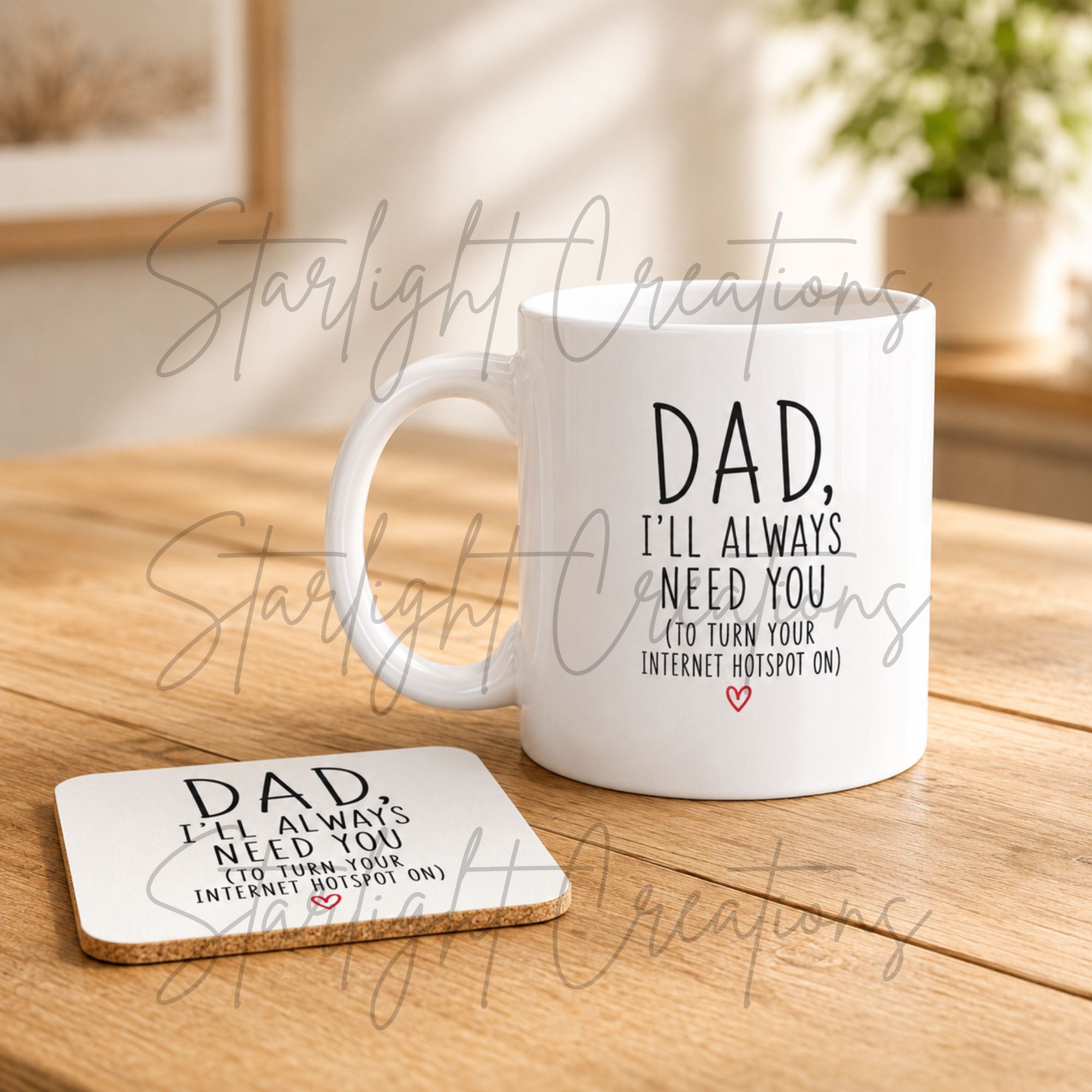 Father’s Day Mug & Coaster Set – “Dad, I’ll Always Need You” Funny Gift