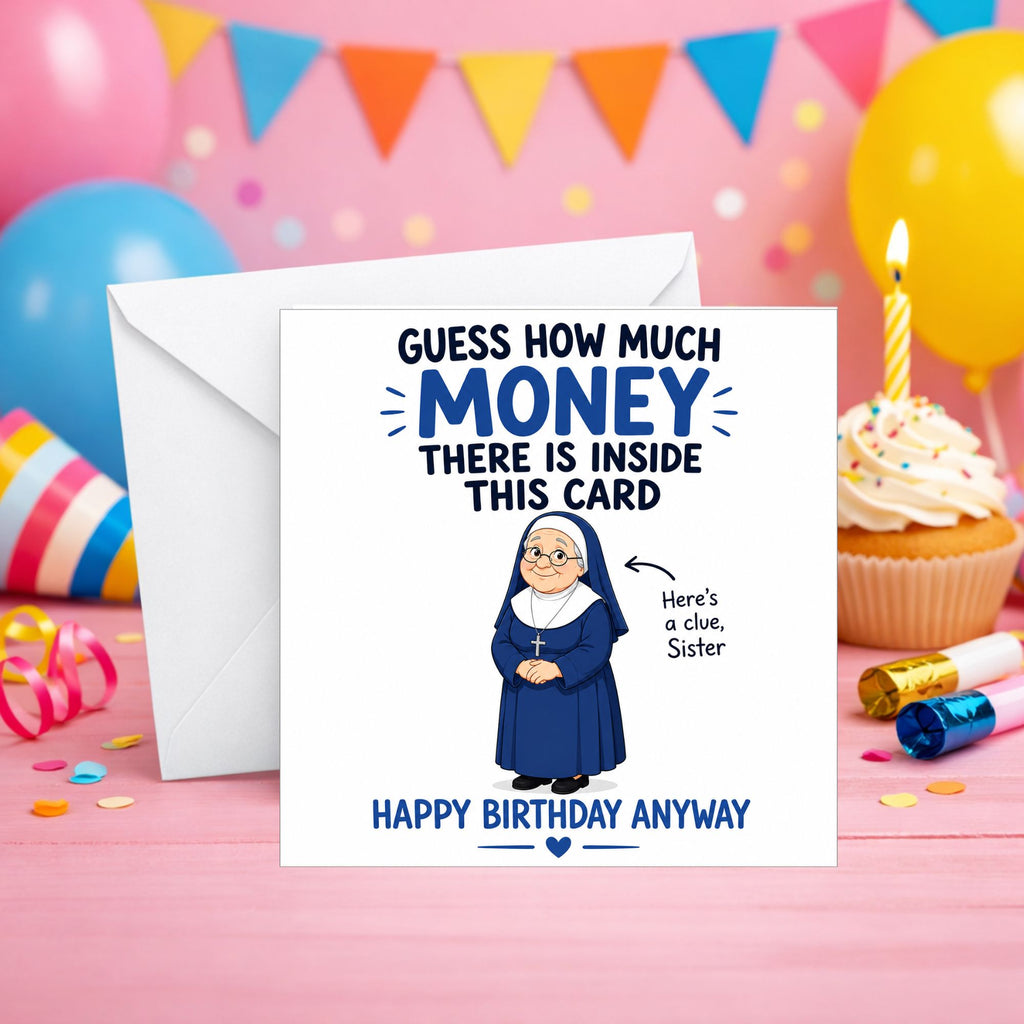 Funny birthday card for sister featuring cartoon nun pointing to herself as a money-guessing clue