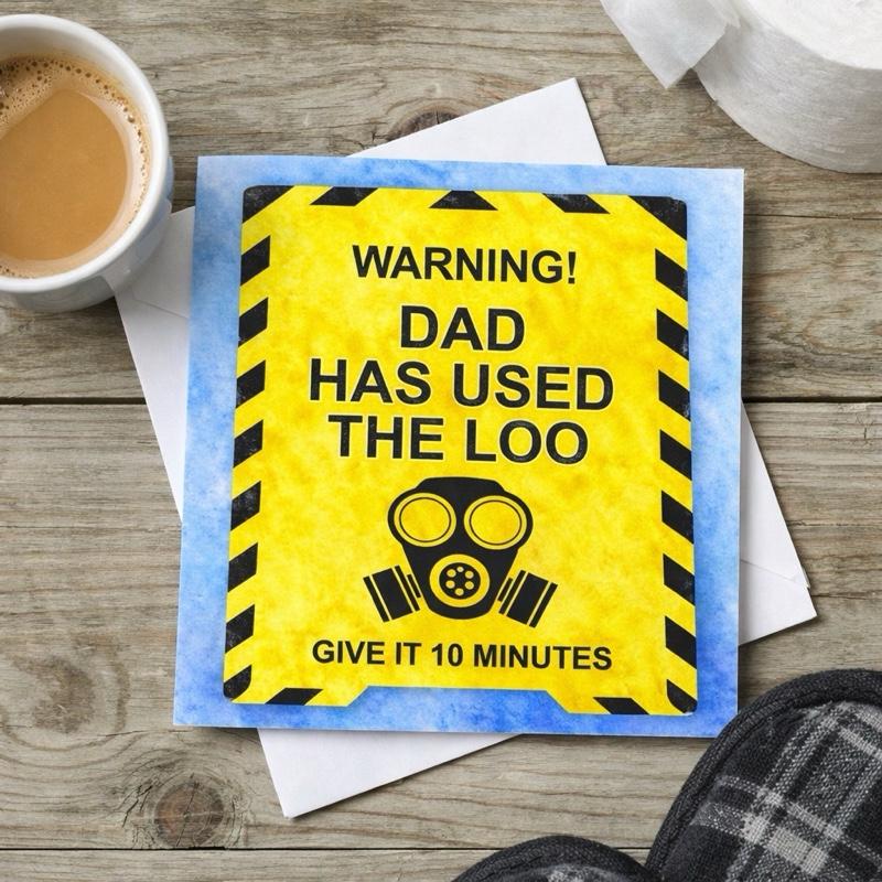 Funny Dad Card – Warning Dad Used The Loo