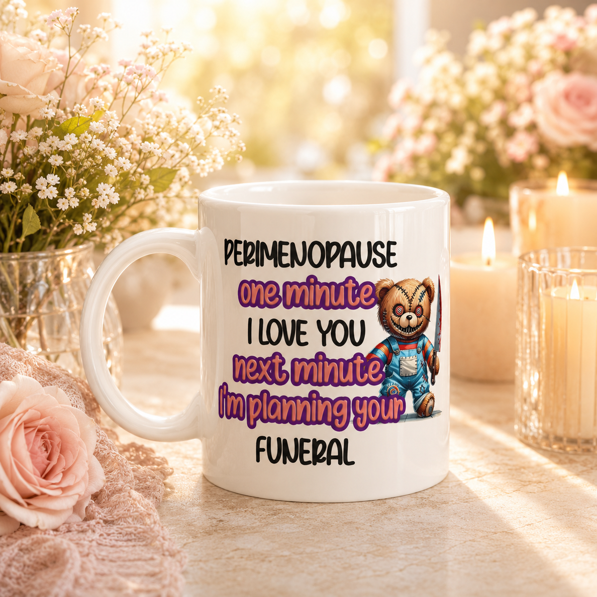 Mug with humorous text and cartoon character on a decorative background with flowers and candles.